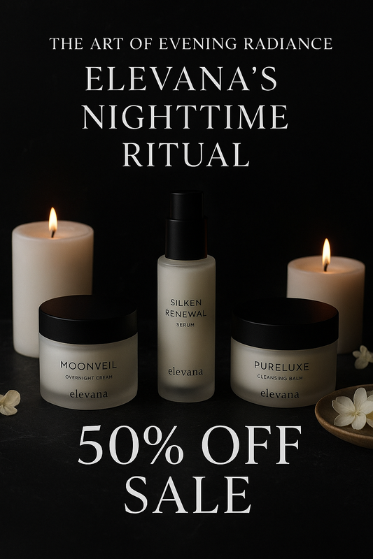 The Art of Evening Radiance — Elevana’s Nighttime Ritual