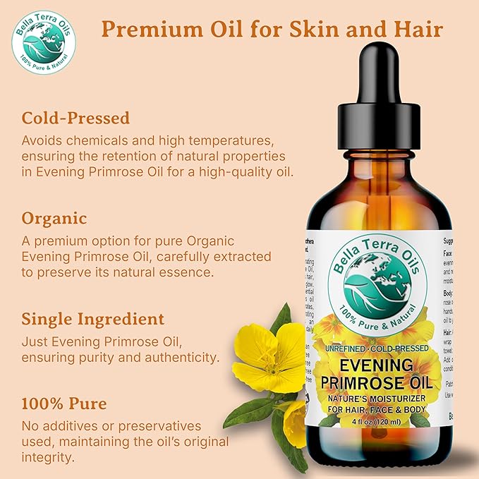 Bella Terra Oils - Organic Evening Primrose Oil 4 oz - Dive into Pure Primrose Essence, Abundant in Fatty Acids, A Luxurious Blend for a Radiant Glow